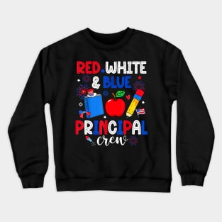 Red White & Blue Principal Crew Happy 4th Of July Crewneck Sweatshirt